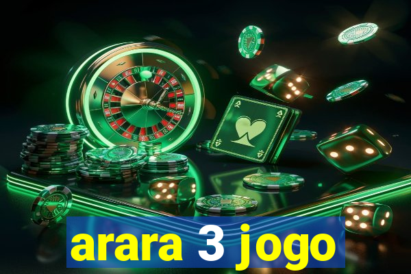 arara 3 jogo